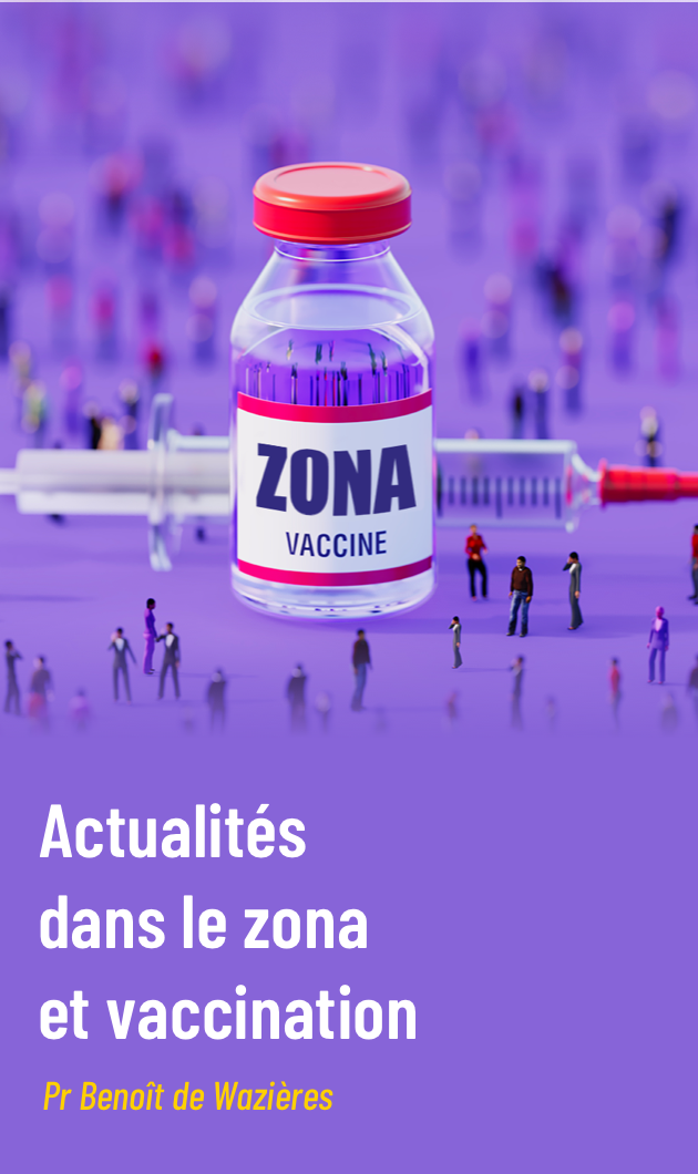 Actualités dans le zona : un vaccin pour les patients âgés !